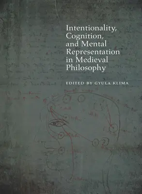 Intentionalitás, megismerés és mentális reprezentáció a középkori filozófiában - Intentionality, Cognition, and Mental Representation in Medieval Philosophy