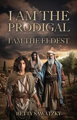 Én vagyok a tékozló, én vagyok a legidősebb - I Am the Prodigal, I Am the Eldest
