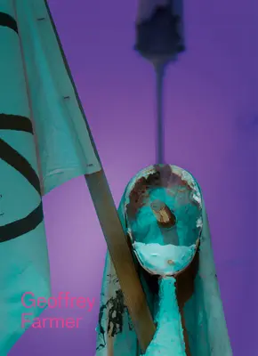 Geoffrey Farmer: Farmer: Tegyük a vizet feketévé - Geoffrey Farmer: Let's Make the Water Turn Black