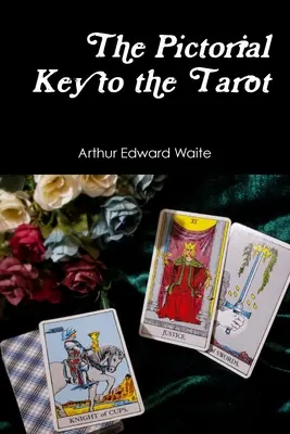 A Tarot képi kulcsa - The Pictorial Key to the Tarot