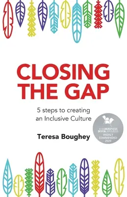 A szakadék áthidalása: 5 lépés az inkluzív kultúra megteremtéséhez - Closing the Gap: 5 Steps to Creating an Inclusive Culture