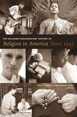 A vallás története Amerikában 1945 óta című Columbia-dokumentumfilm - The Columbia Documentary History of Religion in America Since 1945