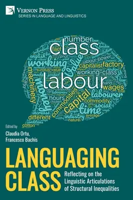 Nyelvi osztály: A strukturális egyenlőtlenségek nyelvi artikulációinak vizsgálata - Languaging Class: Reflecting on the Linguistic Articulations of Structural Inequalities