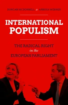 Nemzetközi populizmus: A radikális jobboldal az Európai Parlamentben - International Populism: The Radical Right in the European Parliament