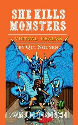 She Kills Monsters: Virtuális birodalmak - She Kills Monsters: Virtual Realms