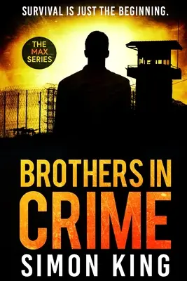 Brothers in Crime: A túlélés csak a kezdet - Brothers in Crime: Survival is just the beginning