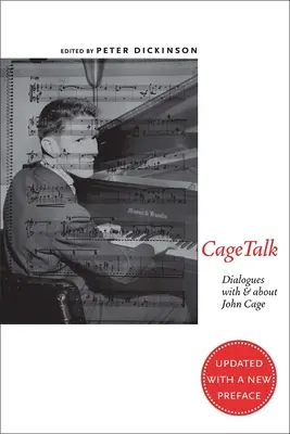 Cagetalk: Párbeszédek John Cage-gel és John Cage-ről - Cagetalk: Dialogues with and about John Cage