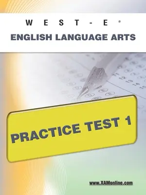 West-E angol nyelvművészet gyakorlati teszt 1 - West-E English Language Arts Practice Test 1