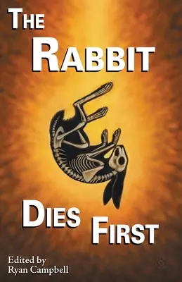 Králík umírá první - The Rabbit Dies First