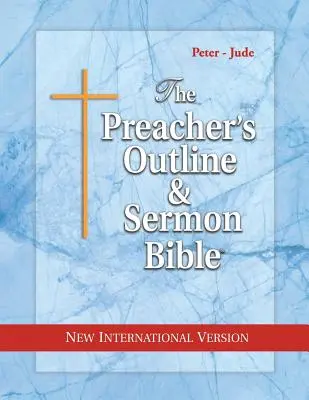 Prédikátor vázlat és prédikációs Biblia - NIV - Péter-Júdás - Preacher's Outline & Sermon Bible-NIV-Peter-Jude