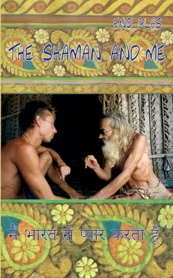 A sámán és én - The Shaman and me