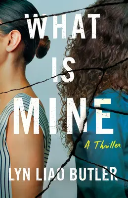 Ami az enyém: A Thriller - What Is Mine: A Thriller