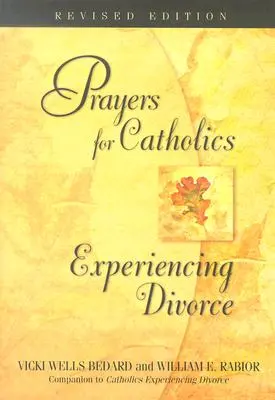 Imák a válást átélő katolikusok számára - Prayers for Catholics Experiencing Divorce