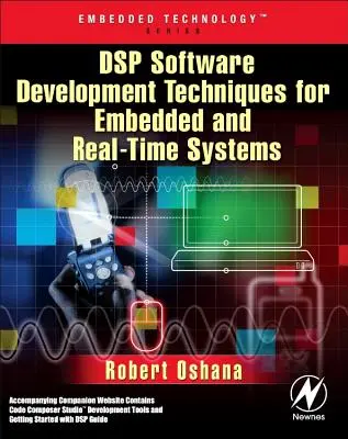 DSP szoftverfejlesztési technikák beágyazott és valós idejű rendszerekhez [CDROM-mal] - DSP Software Development Techniques for Embedded and Real-Time Systems [With CDROM]