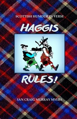 Haggis Rules!: Skót humor versben - Haggis Rules!: Scottish Humour in Verse