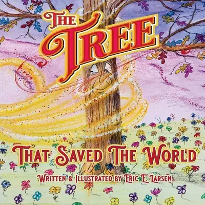 A fa: That Saved The World - The Tree: That Saved The World