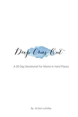 Mély kiáltások - Deep Cries Out