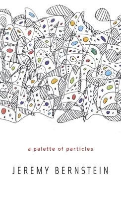 A részecskék palettája - Palette of Particles