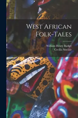 Nyugat-afrikai népmesék - West African Folk-tales