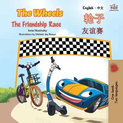 The Wheels The Friendship Race (angol kínai kétnyelvű gyerekkönyv - Mandarin egyszerűsített) - The Wheels The Friendship Race (English Chinese Bilingual Book for Kids - Mandarin Simplified)