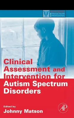 Az autizmus spektrumzavarok klinikai értékelése és beavatkozása - Clinical Assessment and Intervention for Autism Spectrum Disorders