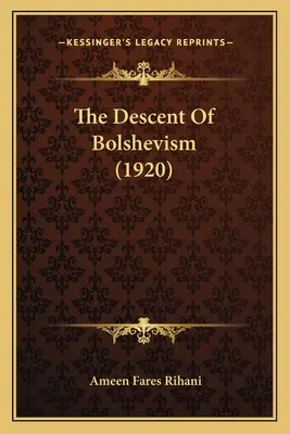 A bolsevizmus alászállása (1920) - The Descent Of Bolshevism (1920)