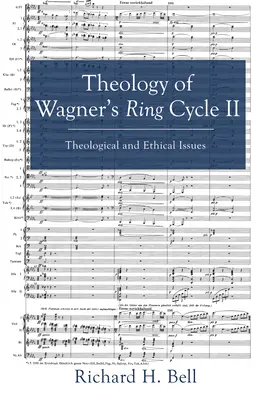 Wagner Ring-ciklusának teológiája II. - Theology of Wagner's Ring Cycle II