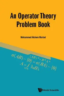 Egy operátorelméleti feladatgyűjtemény - An Operator Theory Problem Book