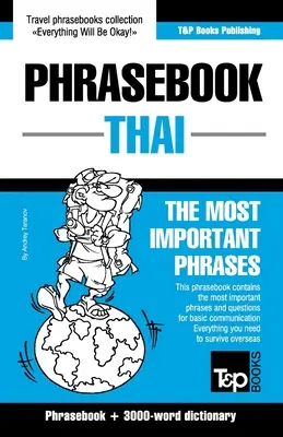 Kifejezések könyve - Thai- A legfontosabb kifejezések: Kifejezésgyűjtemény és 3000 szavas szótár - Phrasebook - Thai- The most important phrases: Phrasebook and 3000-word dictionary