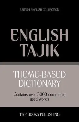 Tematikus szótár brit angol-tadzsik - 3000 szó - Theme-based dictionary British English-Tajik - 3000 words