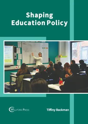 Az oktatáspolitika alakítása - Shaping Education Policy