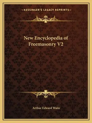 A szabadkőművesség új enciklopédiája V2 - New Encyclopedia of Freemasonry V2