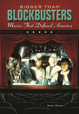 Bigger Than Blockbusters: Filmek, amelyek meghatározták Amerikát - Bigger Than Blockbusters: Movies That Defined America