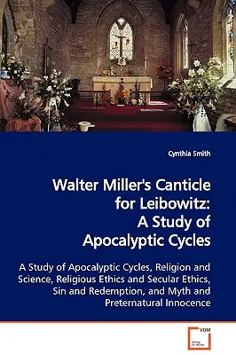 Walter Miller Canticle for Leibowitz című könyve: Az apokaliptikus ciklusok tanulmányozása - Walter Miller's Canticle for Leibowitz: A Study of Apocalyptic Cycles