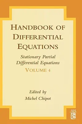 A differenciálegyenletek kézikönyve: Stationary Partial Differential Equations: 4. kötet - Handbook of Differential Equations: Stationary Partial Differential Equations: Volume 4