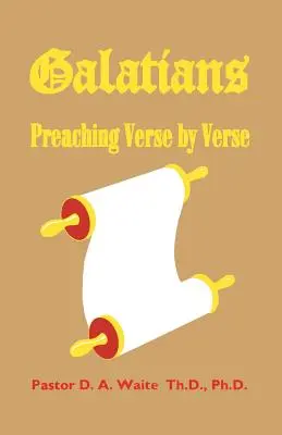 Galaták: Prédikáció versről versre - Galatians: Preaching Verse by Verse