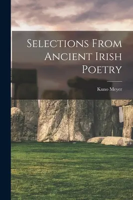 Válogatás az ősi ír költészetből - Selections From Ancient Irish Poetry