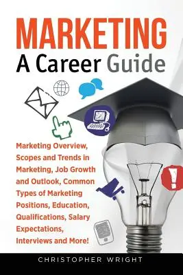 Marketing: Karrierútmutató - Marketing: A Career Guide