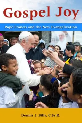 Evangéliumi öröm: Ferenc pápa és az új evangelizáció - Gospel Joy: Pope Francis and the New Evangelization