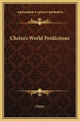 Cheiro világjóslatai - Cheiro's World Predictions