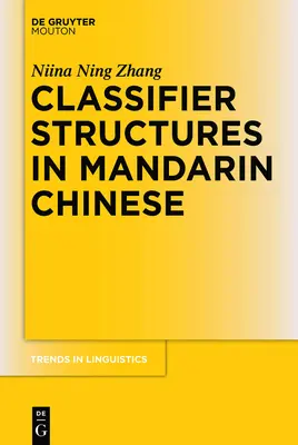 Osztályozó szerkezetek a mandarin kínai nyelvben - Classifier Structures in Mandarin Chinese