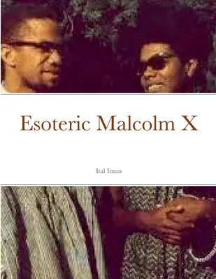 Ezoterikus Malcolm X - Esoteric Malcolm X