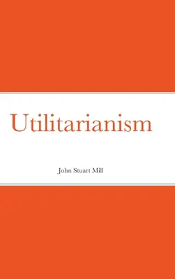 Utilitarizmus - Utilitarianism