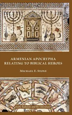 A bibliai hősökkel kapcsolatos örmény apokrifek - Armenian Apocrypha Relating to Biblical Heroes