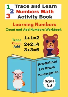 Trace and Learn Numbers Math Activity Book 3-6 éves korig Pre-School to 1st Grade - Trace and Learn Numbers Math Activity Book ages 3-6 Pre-School to 1st Grade