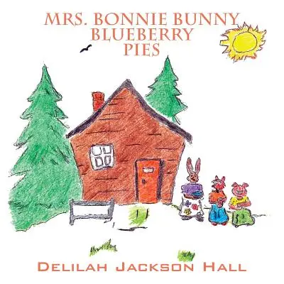 Mrs. Bonnie Bunny Bunny Blueberry Pies - Mrs. Bonnie Bunny Blueberry Pies
