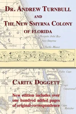 Dr. Andrew Turnbull és a floridai New Smyrna-telep - Dr. Andrew Turnbull and the New Smyrna Colony of Florida