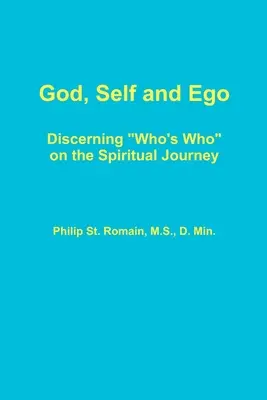 Isten, Én és Ego - God, Self and Ego