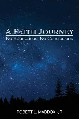 Egy hitbeli utazás: Határok és következtetések nélkül - A Faith Journey: No Boundaries, No Conclusions