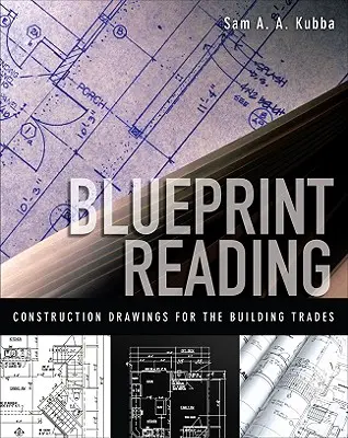 Tervrajzolvasás: Építési rajzok az építőipari szakmák számára - Blueprint Reading: Construction Drawings for the Building Trades